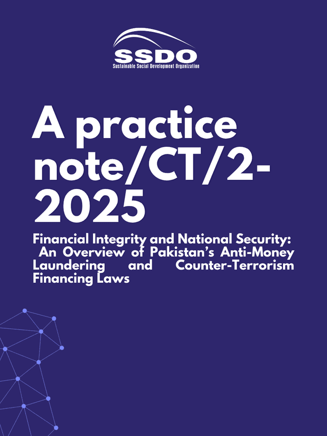 SSDO_Practice Note 02_Financial Integrity & National Security_An Overview of Pakistan's Anti-Monitoring & Counter-Terrorism Financing Laws