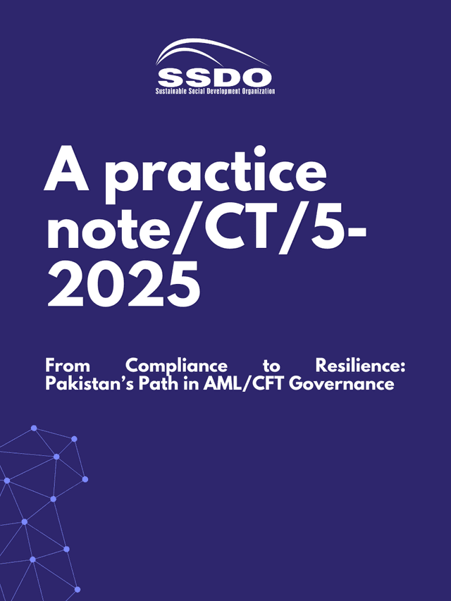 SSDO_Practice Note 05_From Compliance to Resilience_Pakistan’s Path in AML-CFT Governance